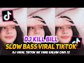 DJ KILL BILL SLOW BASS VIRAL TIKTOK TERBARU 2023 DJ KOMANG RIMEX DJ KILL BILL REMIX TIKTOK