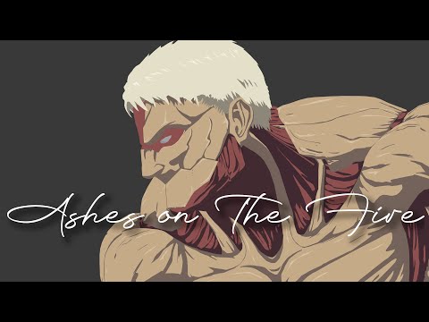 Ashes on The Fire lofi (attack on titan season 4)