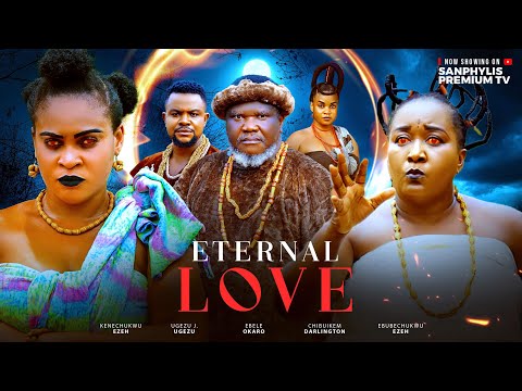 The Poor Hunter Fell in Love Unbelievably With a Dead Maiden :ETERNAL LOVE -LATEST NIGERIAN MOVIE