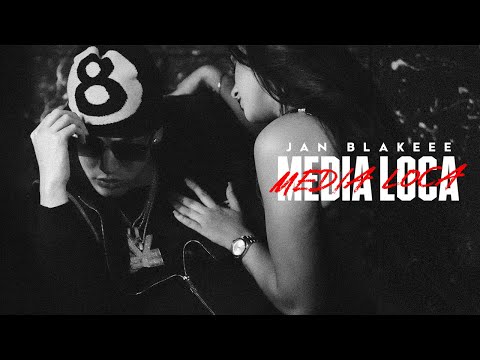 Jan Blakeee - Media Loca (M/V) [Video Oficial]