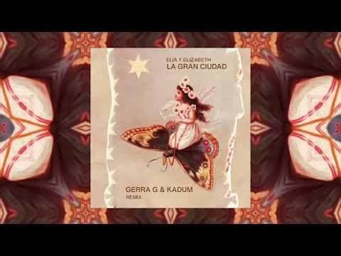 Elia y Elizabeth - La Gran Ciudad (Gerra G & Kadum Twilight Remix)