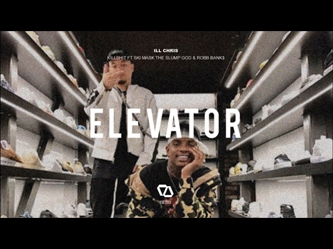 iLL Chris ft. Ski Mask The Slump God & Robb Bank$ - Kill Shit