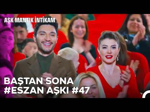 Baştan Sona Esra ve Ozan Aşkı (Part 47) - Aşk Mantık İntikam