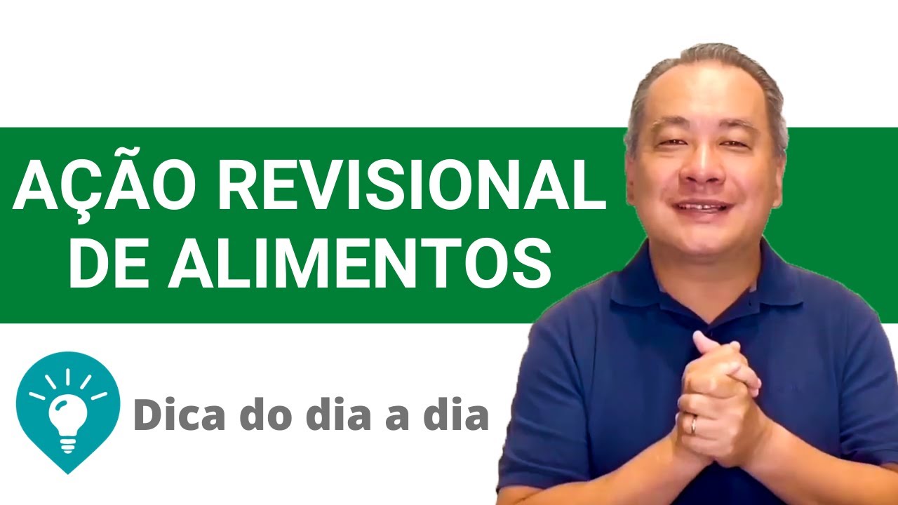 AÇÃO REVISIONAL DE ALIMENTOS | PARTE 1 - MAJORAÇÃO DO VALOR