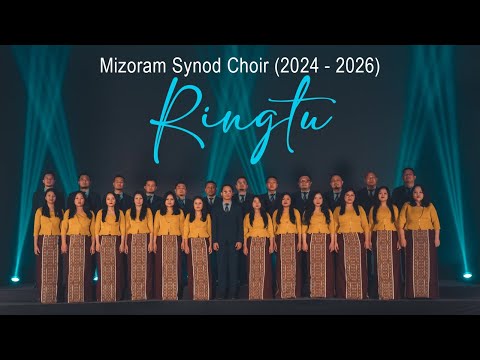 Mizoram Synod Choir (2024 - 2026) - Ringtu