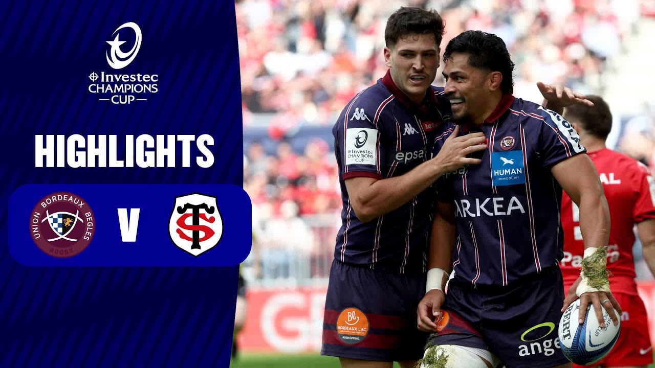 Instant Highlights - Union Bordeaux Bègles v Stade Toulousain Semi-final | Investec Champions Cup