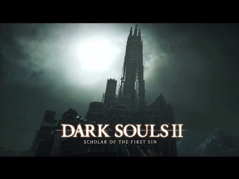 Trailer de Dark Souls II: Scholar of the First Sin