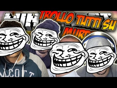 TROLLO TUTTI SU MURDER CON ERENBLAZE TEAR E MARCO