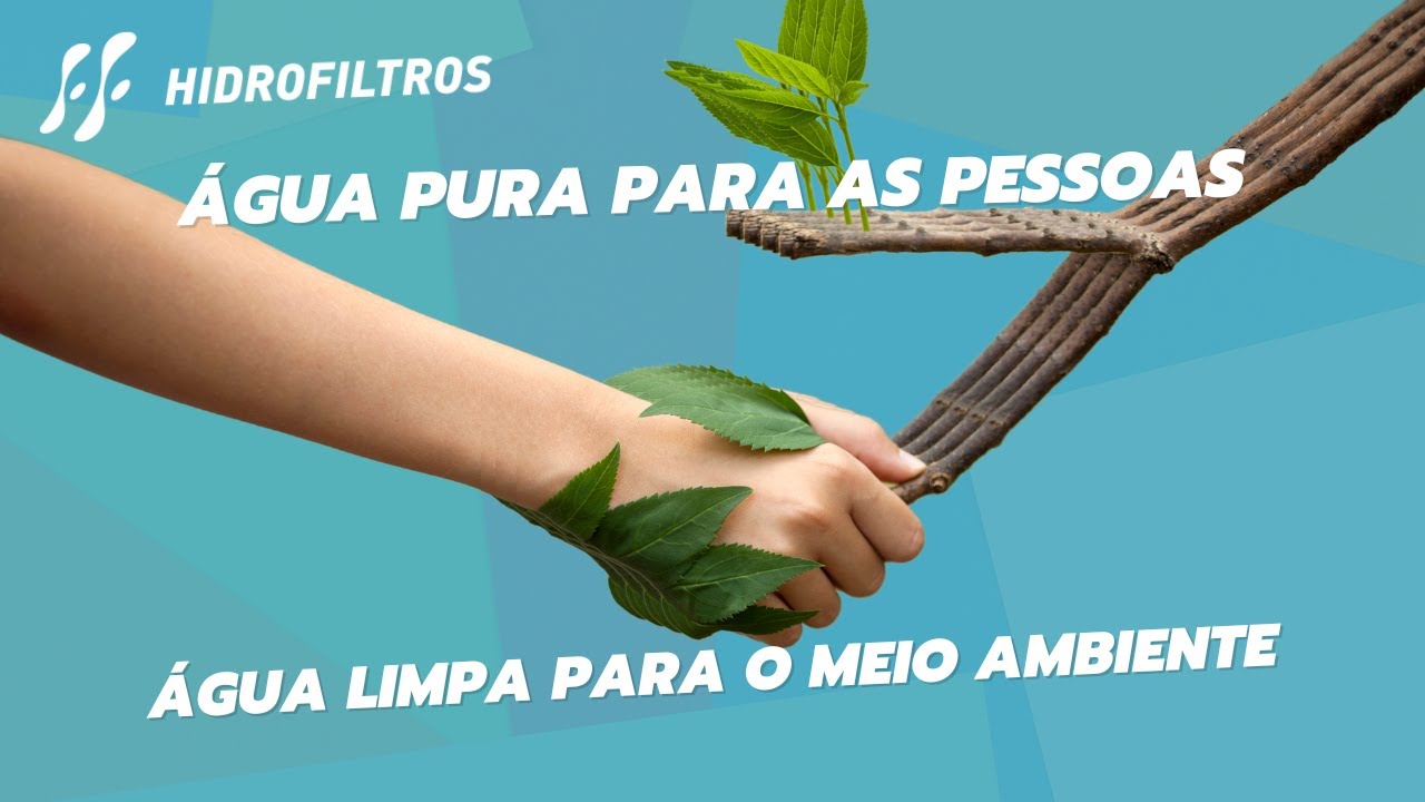 HIDROFILTROS: Água Pura para as Pessoas, Água Limpa para o Meio Ambiente | Institucional