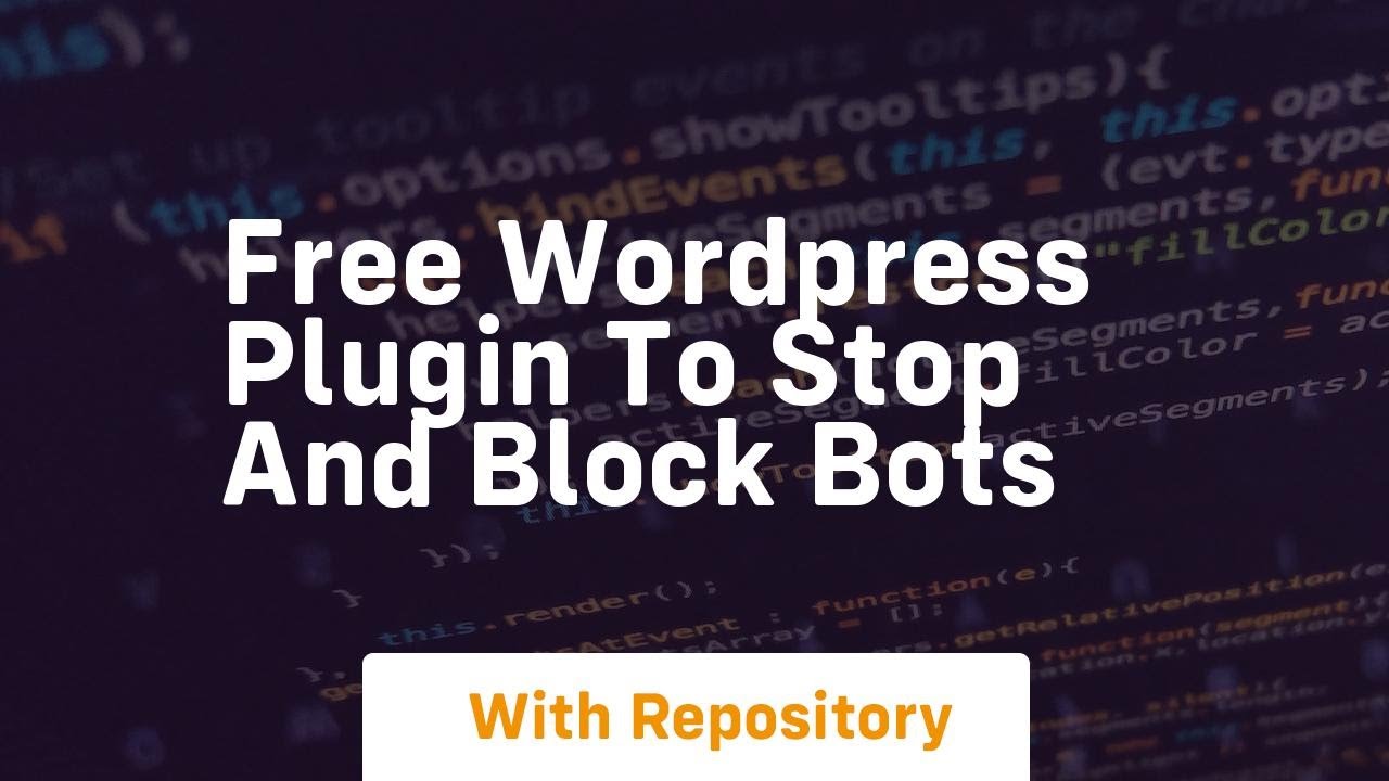 Free wordpress plugin to stop and block bots