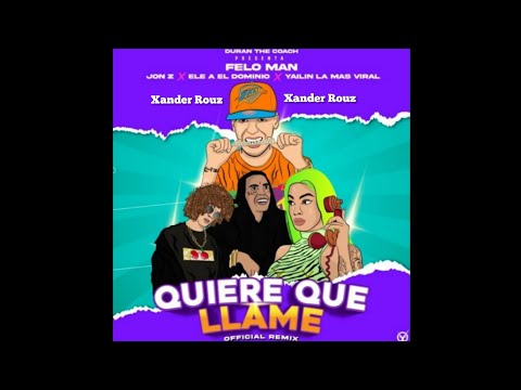 Yailin La Mas Viral-Quiere Que Llame Ft.Feloman,Jon Z,Xander Rouz(Audio Oficial)Ele A El Dominio