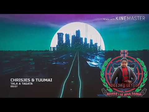 CHRISJES_-_TUUMAI_-_TALA A TAGATA_-_DEEJAY LETGO_-_2020