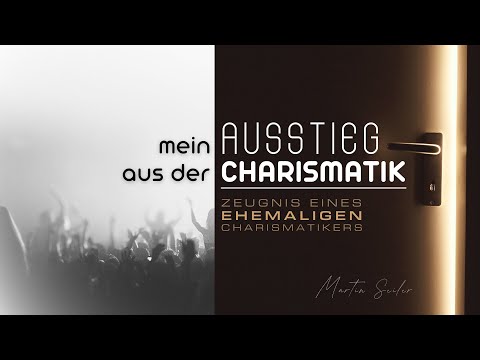 Mein Ausstieg aus der Charismatik – Martin Seiler (ehemals Pastor im "Gospel Forum")