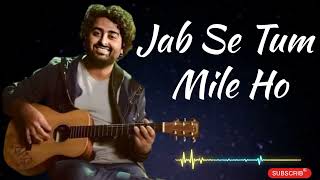 Download lagu Jab Se Tum Mile Ho | Arijit Singh latest new song 2026 mp3 Download lagu Jab Se Tum Mile Ho | Arijit Singh latest new song 2026 mp3