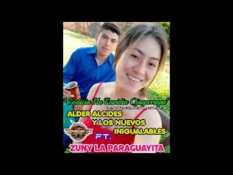 Alder Alcides Y Los Nuevos Inigualables Ft. Zuny La Paraguayita - Codicia Envidia Ojagarrapa|2021