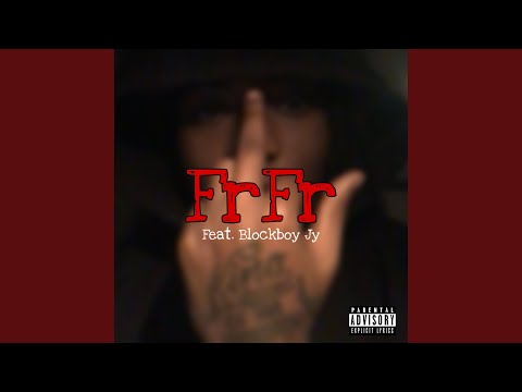 FrFr (feat. Blockboy Jy)