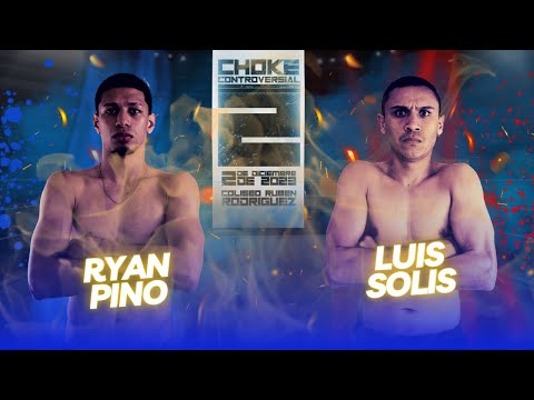 Ryan "El Showman" Pino vs Luis Solís | CHOKE CONTROVERSIAL 2
