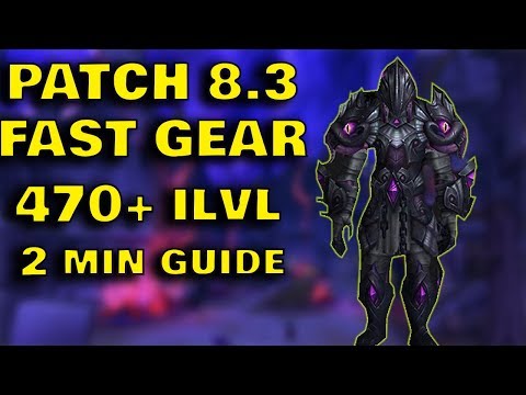 HOW TO GEAR UP QUICKLY IN 8.3 - a quick 2 min guide for 470+ | WoW BfA Works in pre-patch