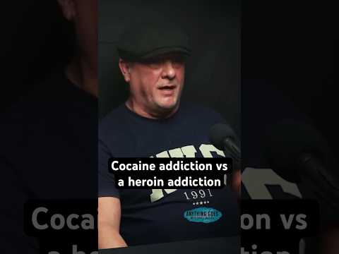 Cocaine addiction vs a heroin addiction
