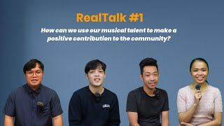 How can we use our musical talent to make a positive contribution to the community? | RealTalk #1