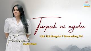 Download lagu FLORA SUSANTI HASUGIAN || TURPUK NI NGOLU || LAGU BATAK TERBARU 2026 mp3