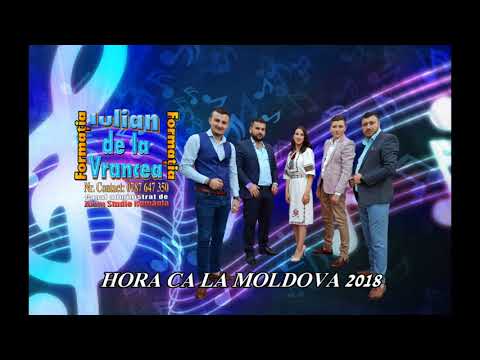HORA INSTRUMENTALA CA LA MOLDOVA 2018 - FORMATIA IULIAN DE LA VRANCEA