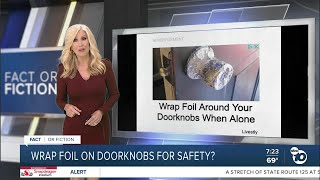 Fact or Fiction: Online ad advises people to wrap doorknobs in foil when home alone