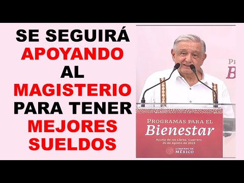 Soy Docente: SE SEGUIRÁ APOYANDO AL MAGISTERIO PARA TENER MEJORES SUELDOS