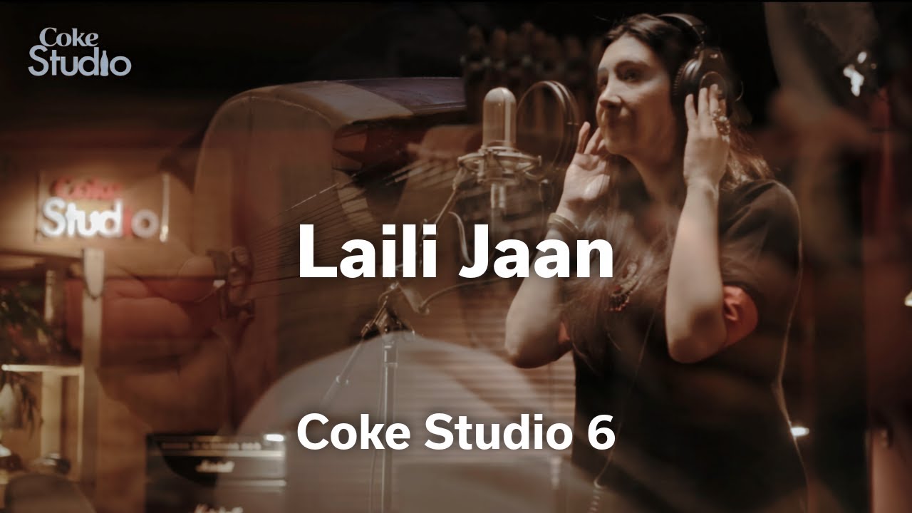 Laili Jaan Lyrics  | Coke Studio Pakistan – Season 6 | Haniya Aslam (Zeb And Haniya), Zebunnisa Bangash (Zeb And Haniya)