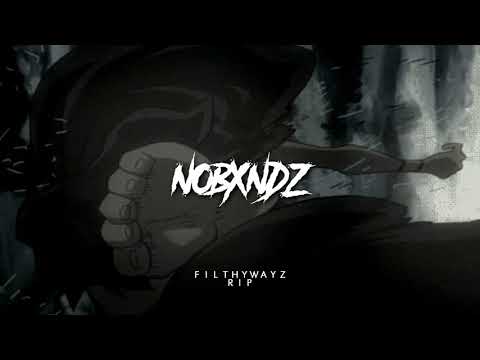 FILTHYWAYZ - RIP [PROD. FILTHYWAYZ]