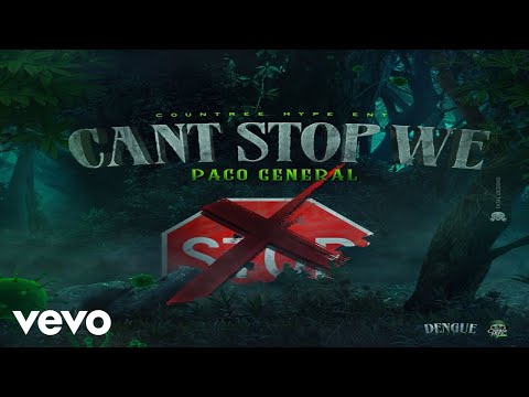 Paco General - Cant Stop We (Official Audio) Countree Hype