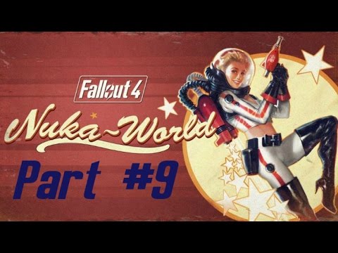 Fallout 4 - Nuka World WalkThrough - Part 9 - Invading The Commonwealth (Second)