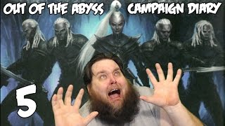 Dungeons & Dragons 5e Out of the Abyss Campaign Diary, Episode 5
