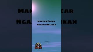 Download lagu Mantan Pacar Ngajak Balikan (Lirik) #dangdut #dangdutremix #goyanglirik #shorts #mantanpacar #remix mp3