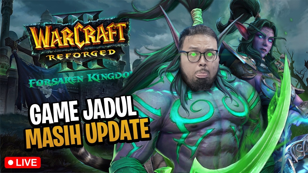 GAME 20 TAHUN Ada UPDATE DI 2026?! LAH?! - Warcraft 3 Forsaken Kingdom!