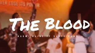 The Blood - Naomi Raine (ft Dante Bowe)