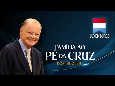Família ao pé da Cruz - Luxemburgo  | 22/02/2026