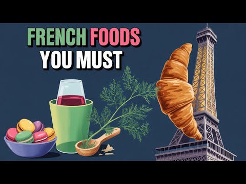 10 French Foods You MUST Try Before You Die | Essential French Dishes & Cuisine Guide