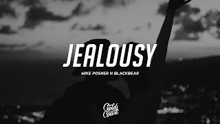 Mike Posner &amp; blackbear - Jealousy (Lyrics)