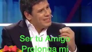 Ser tu amigo prolonga mi vida