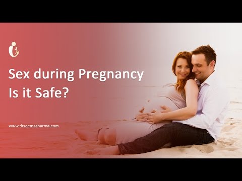 Sex During Pregnancy - Dr. Seema Sharma | Dr. Seema Sharma