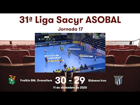 31ª Liga Sacyr ASOBAL J17: Fraikin BM. Granollers - Bidasoa Irun 30-29