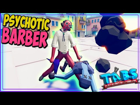 PSYCHOTIC BARBER vs Every Faction - TABS LEGACY UPDATE MODS GAMEPLAY