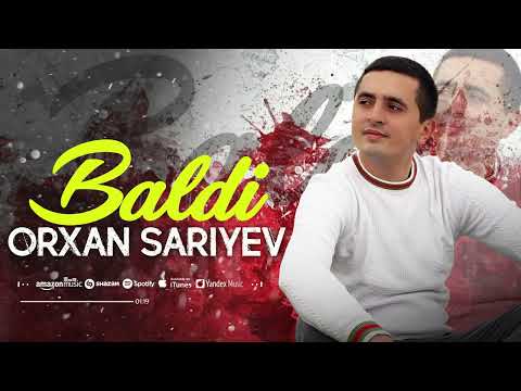 Orxan Sariyev - Baldi 2024 (Official Music)