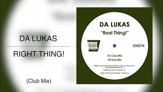 Da Lukas - Right Thing! (Club Mix)