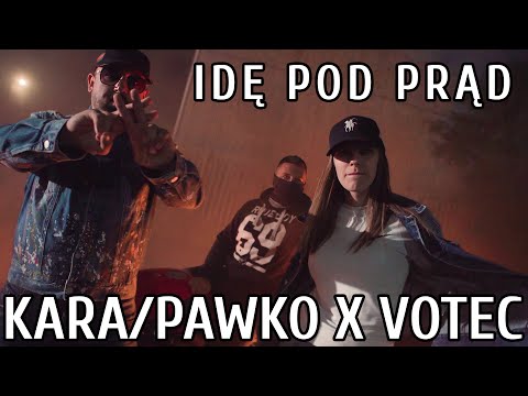 KARA/PAWKO x VOTEC - Idę pod prąd prod. RnD Beatz