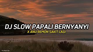 Download lagu DJ SLOW PAPALI BERNYANYI X ANU REMON SAKIT LAGI | VIRAL TIKTOK 2022 mp3