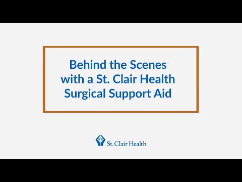 Behind the Scenes with a St. Clair Health Surgical Support Aid