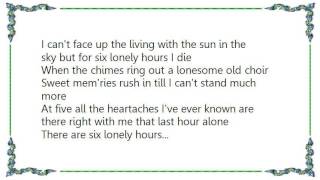 Kitty Wells - Six Lonely Hours Lyrics