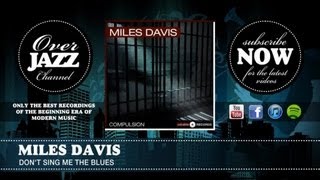 Miles Davis - Don&#39;t Sing Me the Blues (1946)